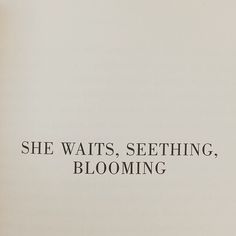 the words she waits, seething, blooming are written in black on a white background