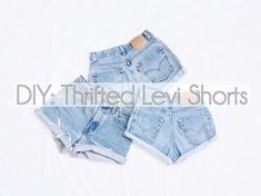 three pairs of jean shorts with the words diy thrifted levi shorts on them