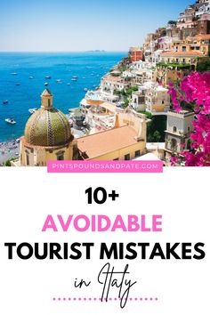 the coastline with text overlay that reads 10 + avoidable tourist mistakes in italy