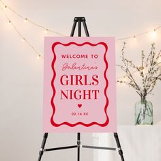 a pink sign that says welcome to valentine's girls night