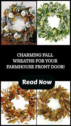 four different wreaths with the words charming fall wreaths for your farmhouse front door read now