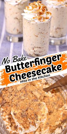 no bake butterfingerng cheesecake in a glass dish