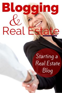 a woman shaking hands with the words blogging and real estate written in front of her