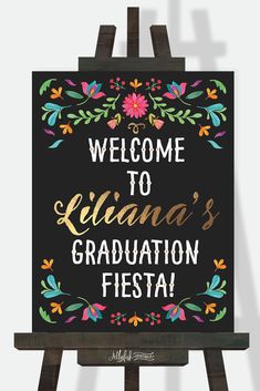 a sign that says welcome to kiliana's graduation fiesta