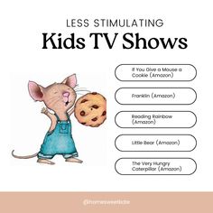 a mouse holding a cookie next to the words kids tv shows on it's screen