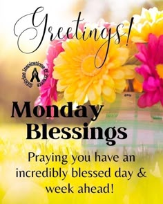 a vase filled with flowers sitting on top of a grass covered field next to the words, greetings monday blessings