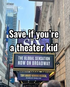 people walking down the street in front of a theater sign that says save if you're a theater kid