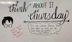 a white board with writing on it that says, think about it thursday