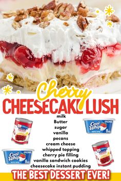 an advertisement for cherry cheesecake lush with the words,'best dessert ever '