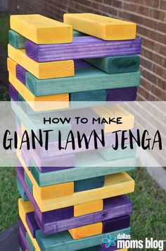 a stack of wooden blocks with text overlay that reads how to make giant lawn legos