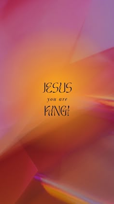 the words jesus you are king on an abstract background