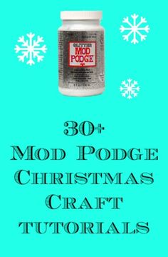 a jar of mod podge christmas crafting supplies with snowflakes in the background