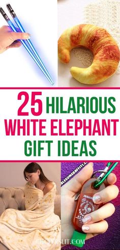 25 hilarious white elephant gift ideas that are perfect for any girl in your life or family