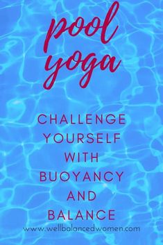 the words pool yoga challenge with blue water and red lettering