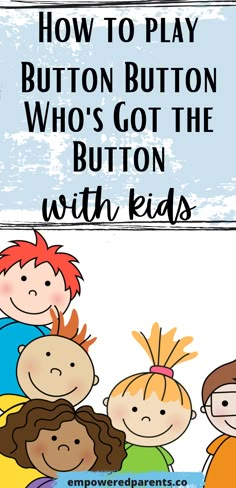 children with the words how to play button buttons