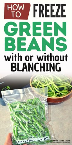 how to freeze green beans with or without blanching - the perfect way to keep them fresh