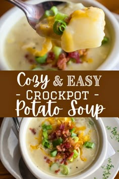 two pictures with different types of food in them and the words cozy & easy crockpot potato soup