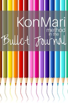 colored pencils with the words konmari method in the background