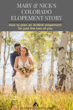 a bride and groom in the woods with text that reads, mary & nick's colorado