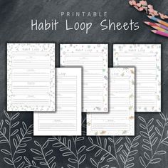 the printable habit loop sheets are lined up on a chalkboard with flowers and leaves