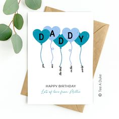 a birthday card with blue balloons and the words daddy written on it in black ink