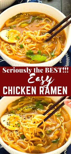 two bowls of chicken ramen with chopsticks in them and the words seriously the best easy chicken ramen