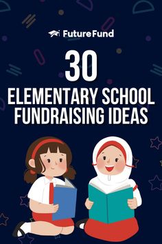 two children sitting on the ground with an open book in front of them that says, 30 elementary school fundraiser ideas