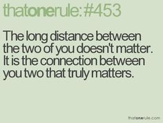 a quote that reads, the long distance between the two of you doesn't matter it