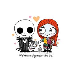 a cartoon skeleton and girl holding hands with the words we're simply meant to be