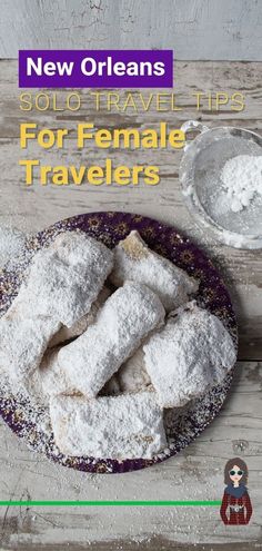 the cover of new orleans's solo travel tips for female travelers, with powdered sugar on top