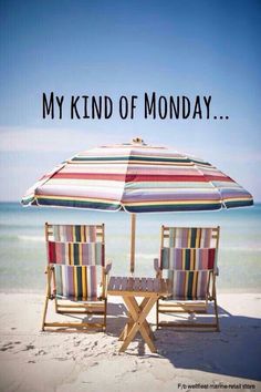 two beach chairs under an umbrella on the beach with words above them that read, sometimes this is all you need