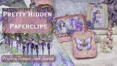 pretty hidden paperclips by western dreams junk journal, featuring purple flowers and butterflies