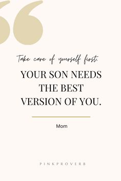 a quote on the cover of a book that says, take care of yourself first your son needs the best version of you