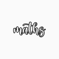 the word maths written in cursive writing on a white background with black ink