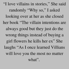 a poem written in black and white with the words i love villains in stories she said randomly why so i asked looking over at her as she closed her book