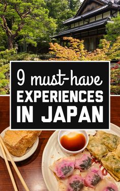 a plate with food and chopsticks on it next to a sign that says 9 must - have experiences in japan