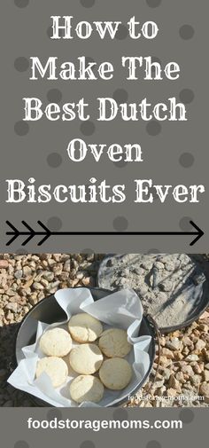 some biscuits are in a bowl with the words how to make the best dutch oven biscuits ever