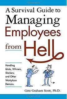 a survival guide to managing employees from hell