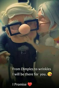 an image of two people kissing with the caption from dimples to wrinkles i will be there for you