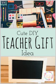 a teacher's desk with the words cute diy teacher gift idea