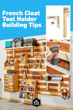 the french cleat tool holder building tips is shown in three different pictures and includes tools