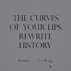 the curves of your lips rewrite history by person, illustrated in black and white