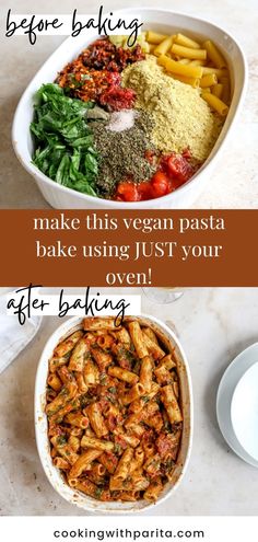 two pictures with different types of food in them and the words before baking make this vegan pasta bake using just your oven