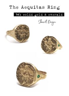 Meet The 14K Solid Gold Aequitas Ring   Dainty and slightly fractured ancient coin engraved with Aequitas holding a cornucopia and a balance scale.  Latin for truth and justice, The Veritus Aequitas Ring is designed as an amulet of protection and faith.  A 14k solid gold signet ring set up with green emerald stone.  This ring will be especially beautiful as a pinky ring will look great on any finger you choose to wear it. Antique Coin-shape Engraved Signet Ring, Antique Coin Shaped Engraved Signet Ring, Antique Engraved Coin Signet Ring, Ancient Ceremonial Hallmarked Jewelry, Ancient Style Yellow Gold Jewelry For Ceremonial Occasions, Ancient Ceremonial Round Rings, Ancient Intaglio Ring Jewelry, Ancient Yellow Gold Jewelry For Ceremonial Occasions, Ancient Style Yellow Gold Ceremonial Jewelry