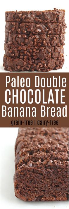 chocolate banana bread is stacked on top of each other with the words paleo double chocolate banana bread