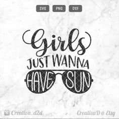 girls just wanna have sun svg file