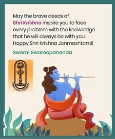 an image of a man playing flute in front of the caption that reads, may the brave deads of shri krishna inspire you to face every problem with the knowledge that he will always be with