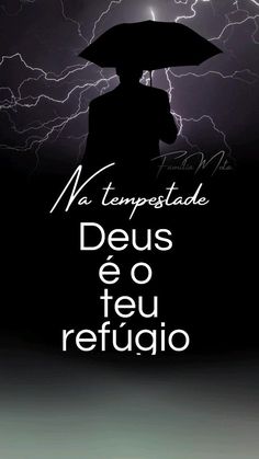 a man holding an umbrella under a cloudy sky with lightning in the background and text that reads, no tempestable deus e o feu refu refuge