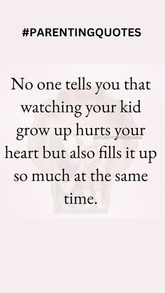 No one tell you that watching your kid grow up hurts your heart but quotes for parent #parenting #parentingkids #parentingquotes #parentingkids #parentingadvice #parentingideas Growing Kids Quotes, Son Growing Up Quotes Mom, Watching You Grow Up Quotes, Part Time Parent Quotes, Be A Good Parent Quotes, Watching You Grow Quotes, Son Growing Up Quotes, Daughter Growing Up Quotes, Baby Growing Up Quotes