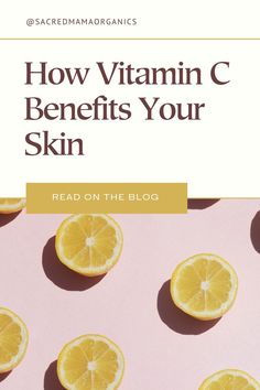 How Vitamin C Benefits Your Skin | Sacred Mama Organics | You've probably heard of some benefits of vitamin C, but did you also know it's essential for skin health? We're covering some of vitamin c's skincare benefits on our blog. Click the link to learn why vitamin c is vital and how it benefits your skin. #vitaminc #vitamincskinbenefits Organic Vitamins, Skin Health